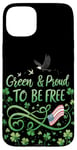 Coque pour iPhone 15 Plus Vert et fier d'être libre - La fierté libérale de la Saint-Patrick