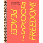 Peace! Books! Freedom! The Secret History of a Radical London Building (häftad, eng)