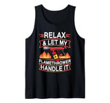 Flame Thrower Fire Gun Quote for a Flamethrower fan Tank Top