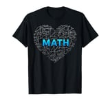 Math Lover Heart Mathematics STEM Teacher Student Nerd T-Shirt