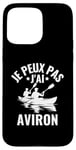 Coque pour iPhone 15 Pro Max Je Peux Pas J'ai Aviron Drôle Bateaux Rameur Sport Aviron