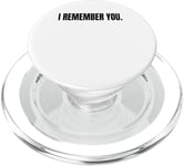 I REMEMBER YOU Funny White Lie Joke Party Costume PopSockets PopGrip for MagSafe