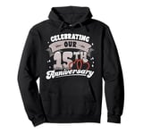 15th Wedding Anniversary Celebrating 15 Years Matching Gift Pullover Hoodie