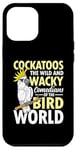 iPhone 12 Pro Max Cockatoos The Comedians Bird World Case