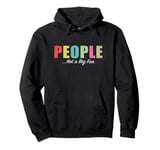 People Not A Big Fan Funny Introvert Pullover Hoodie