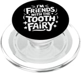 Dentist I'M Friends With The Tooth Fairy PopSockets PopGrip for MagSafe