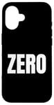 Coque pour iPhone 16 ZERO Le mot zéro