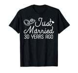 Just Married 30 Years Ago Couples 30th Wedding Anniversary T-Shirt