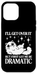 Coque pour iPhone 12 Pro Max I'll Get Over It, But First Let Me Be Dramatic – Funny Cat