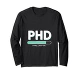 Future PhD Medical Doctor In Progress Bar Student Graduation Long Sleeve T-Shirt