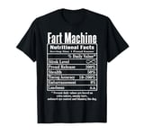 Nutrion Facts Fart Machine Dad Jokes Funny Farting Humor T-Shirt