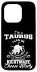 Coque pour iPhone 15 Pro I Can Be! Signe du zodiaque Taureau drôle Astrologie Fête d'anniversaire