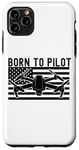 iPhone 11 Pro Max Born To Pilot Drone Quad Copter American Flag Funny Case