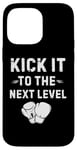 Coque pour iPhone 14 Pro Max Kick It To The Next Level Kick boxing Arts Martiaux Passion