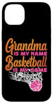 iPhone 14 Plus Basketball Bball Grandma Grandma Is My Name Basketball Is My Case