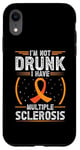 Coque pour iPhone XR Soutien de sensibilisation à la sclérose en plaques « I'm Not Drunk I Have MS MS »