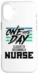 iPhone 16 Plus Nursing Student One More Day Closer Becoming a Nurse Case