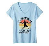 Womens I'd Rather Be Playing Dodgeball Dodge Ball Game V-Neck T-Shirt