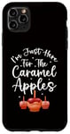 Coque pour iPhone 11 Pro Max Caramel Apple - Je suis juste là pour les pommes au caramel