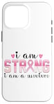 iPhone 16 Pro Max I Am Strong I Am A Survivor Inspirational Case