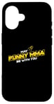 iPhone 16 May Muay Thai Be With You, Satellite, MMA, Striking, BJJ Case