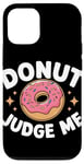 iPhone 12/12 Pro Donut Judge Me Sweets Donuts Case