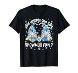 Winter Gnome Pun For Build A Snowman Funny Winter Vacation T-Shirt