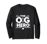 The OG Hero Dad Funny for Father’s Day Long Sleeve T-Shirt