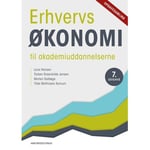 Företagsekonomi För Akademiska Program - Samling Av Uppgifter | Lone Hansen Torben Rosenkilde Jensen Morten Dalbøge Tilde Mathiasen Kornum | Språk: Danska