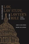 An Introduction to Law, Law Study, and the Lawyer's Role