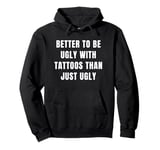 Funny Tattoo Addicted Ink Inked Tattooed Men Women Humor Pullover Hoodie