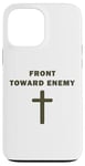 iPhone 13 Pro Max Front Toward Enemy – Christian Faith Military Cross of Jesus Case