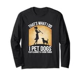 That’s What I Do I Pet Dogs Play Clarinet and I Know Things Long Sleeve T-Shirt