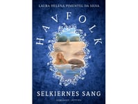 Havfolk - Selkiernes Sang | Laura Helena Pimentel Da Silva | Språk: Dansk