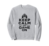 Keep Calm and Game On Funny Gamer Humor Sweatshirt