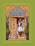 Classic Bookwrights Jane Eayre Fryer The Mary Frances Housekeeper 100th Anniversary Edition: A Story-Instruction Housekeeping Book with Paper Dolls, Doll House Plans and Patterns for Child's Apron Dust Cap