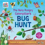 The Very Hungry Caterpillar's Bug Hunt (bok, board book, eng)