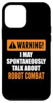 Coque pour iPhone 12 mini Attention, je peux parler spontanément de combat robotique