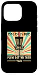 iPhone 16 Pro One of us two plays better than you Frisbee Disc Golf Case