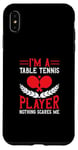 Coque pour iPhone XS Max Je suis un joueur de tennis de table, rien ne me fait peur - Ping Pong