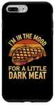 iPhone 7 Plus/8 Plus I’m In The Mood For A Little Dark Meat Funny Grill Memes Case