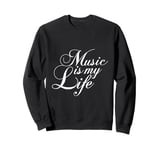 Music Is My Life Sounds Listening Melody Beats Vibes Lover Sweatshirt