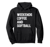 Weekends Coffee And Softball Retro Fan Softball Lovers Funny Pullover Hoodie