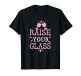 Raise Your Glass Print Party Pink Cheers T-Shirt