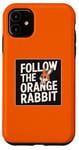 iPhone 11 Follow the Orange Rabbit - Bitcoin Cryptocurrency Crypto Case