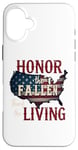 Coque pour iPhone 16 Plus Honor the Fallen, Thank the Living Patriotic Appreciation