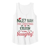 Womens EILEEN Personalized Christmas Naughty Nice EILEEN Name Tank Top