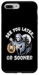 Coque pour iPhone 7 Plus/8 Plus See You Later Or Tôt Ou Sooner Grim Reaper Halloween