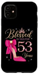 Coque pour iPhone 11 Blessed By God For 53 Years Old Fête d'anniversaire Reine