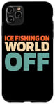 iPhone 11 Pro Max Retro Ice Fishing - Vintage Ice Fishing On World Off Case
